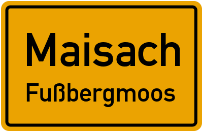Ortsschild Maisach Fußbergmoos