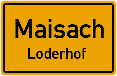 Ortsschild Maisach Loderhof