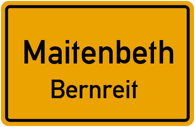 Ortsschild Maitenbeth Bernreit