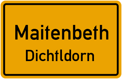 Ortsschild Maitenbeth Dichtldorn