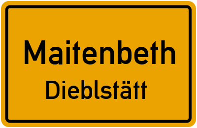 Ortsschild Maitenbeth Dieblstätt