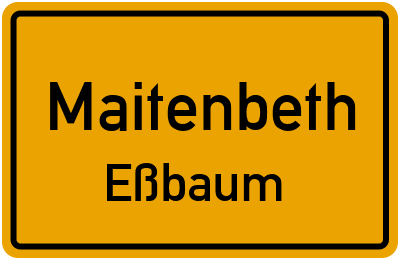 Ortsschild Maitenbeth Eßbaum