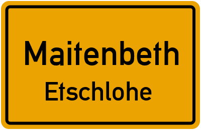 Ortsschild Maitenbeth Etschlohe