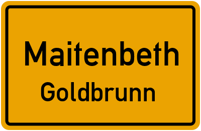 Ortsschild Maitenbeth Goldbrunn