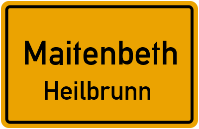 Ortsschild Maitenbeth Heilbrunn