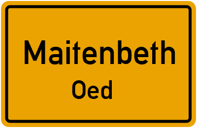 Ortsschild Maitenbeth Oed