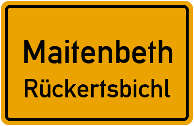 Ortsschild Maitenbeth Rückertsbichl