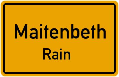 Ortsschild Maitenbeth Rain