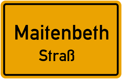 Ortsschild Maitenbeth Straß
