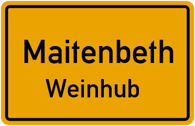 Ortsschild Maitenbeth Weinhub