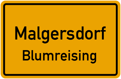 Ortsschild Malgersdorf Blumreising