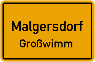 Ortsschild Malgersdorf Großwimm