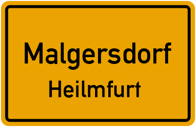 Ortsschild Malgersdorf Heilmfurt