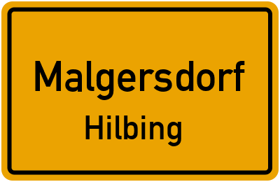 Ortsschild Malgersdorf Hilbing