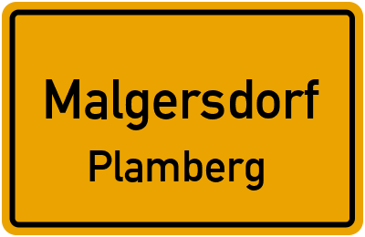 Ortsschild Malgersdorf Plamberg