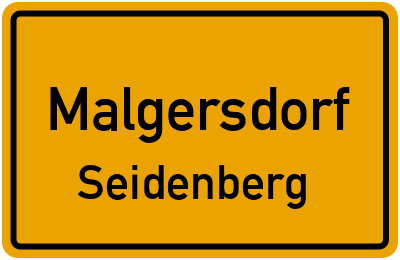 Ortsschild Malgersdorf Seidenberg