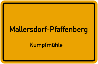 Ortsschild Mallersdorf-Pfaffenberg Kumpfmühle