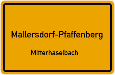 Straßenverzeichnis Mallersdorf-Pfaffenberg Mitterhaselbach