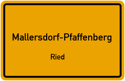 Ortsschild Mallersdorf-Pfaffenberg Ried