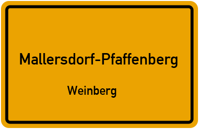Ortsschild Mallersdorf-Pfaffenberg Weinberg
