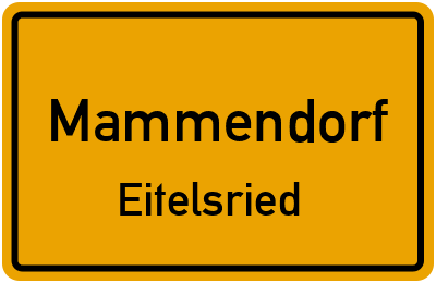 Ortsschild Mammendorf Eitelsried