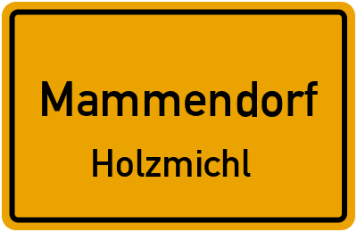 Ortsschild Mammendorf Holzmichl