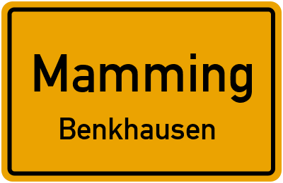 Ortsschild Mamming Benkhausen