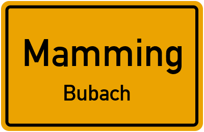 Ortsschild Mamming Bubach