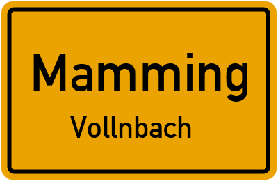Ortsschild Mamming Vollnbach