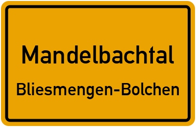 Ortsschild Mandelbachtal Bliesmengen-Bolchen