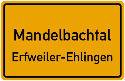 Ortsschild Mandelbachtal Erfweiler-Ehlingen