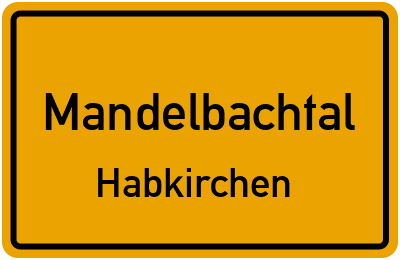 Ortsschild Mandelbachtal Habkirchen