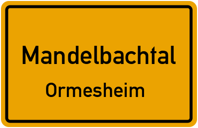 Ortsschild Mandelbachtal Ormesheim