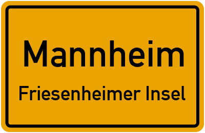 Ortsschild Mannheim Friesenheimer Insel