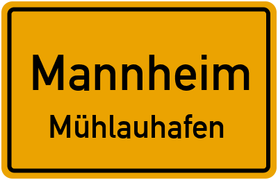 Ortsschild Mannheim Mühlauhafen