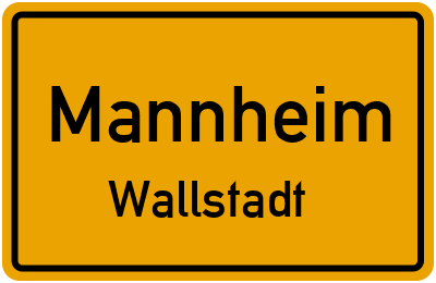 Ortsschild Mannheim Wallstadt