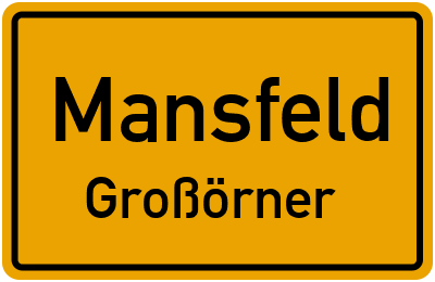 Ortsschild Mansfeld Großörner