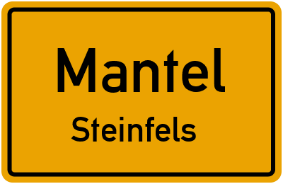 Ortsschild Mantel Steinfels
