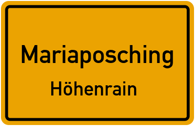 Ortsschild Mariaposching Höhenrain
