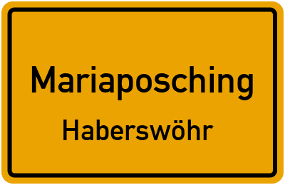 Ortsschild Mariaposching Haberswöhr