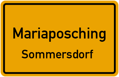 Ortsschild Mariaposching Sommersdorf