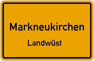 Straßenverzeichnis Markneukirchen Landwüst