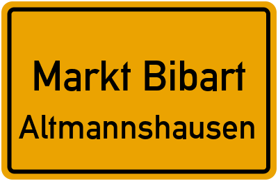 Ortsschild Markt Bibart Altmannshausen