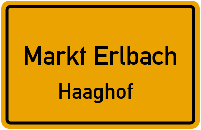 Ortsschild Markt Erlbach Haaghof