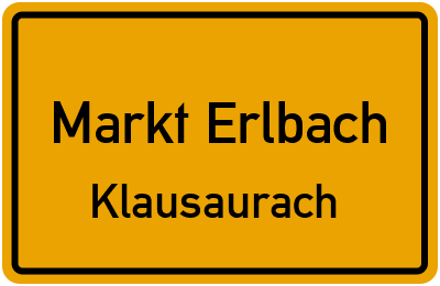 Ortsschild Markt Erlbach Klausaurach