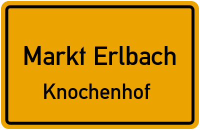 Ortsschild Markt Erlbach Knochenhof
