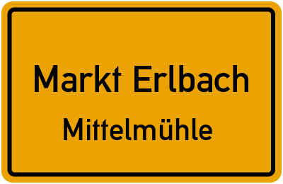 Ortsschild Markt Erlbach Mittelmühle