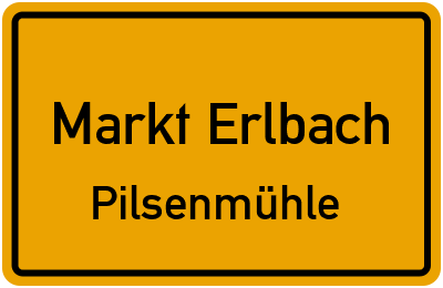 Ortsschild Markt Erlbach Pilsenmühle