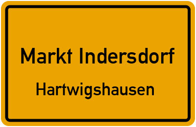 Ortsschild Markt Indersdorf Hartwigshausen