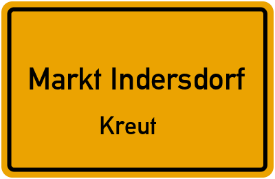 Ortsschild Markt Indersdorf Kreut